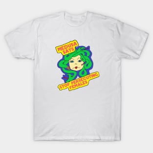 Medusa Says T-Shirt